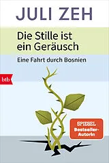 Kartonierter Einband Die Stille ist ein Geräusch von Juli Zeh