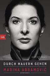Kartonierter Einband Durch Mauern gehen von Marina Abramovi