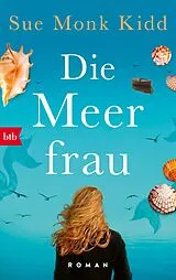 Kartonierter Einband Die Meerfrau von Sue Monk Kidd