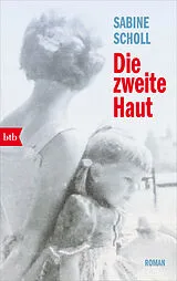 Kartonierter Einband Die zweite Haut von Sabine Scholl
