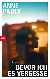 Kartonierter Einband Bevor ich es vergesse von Anne Pauly