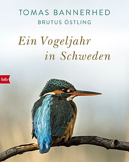 Fester Einband Ein Vogeljahr in Schweden von Tomas Bannerhed, Brutus Östling
