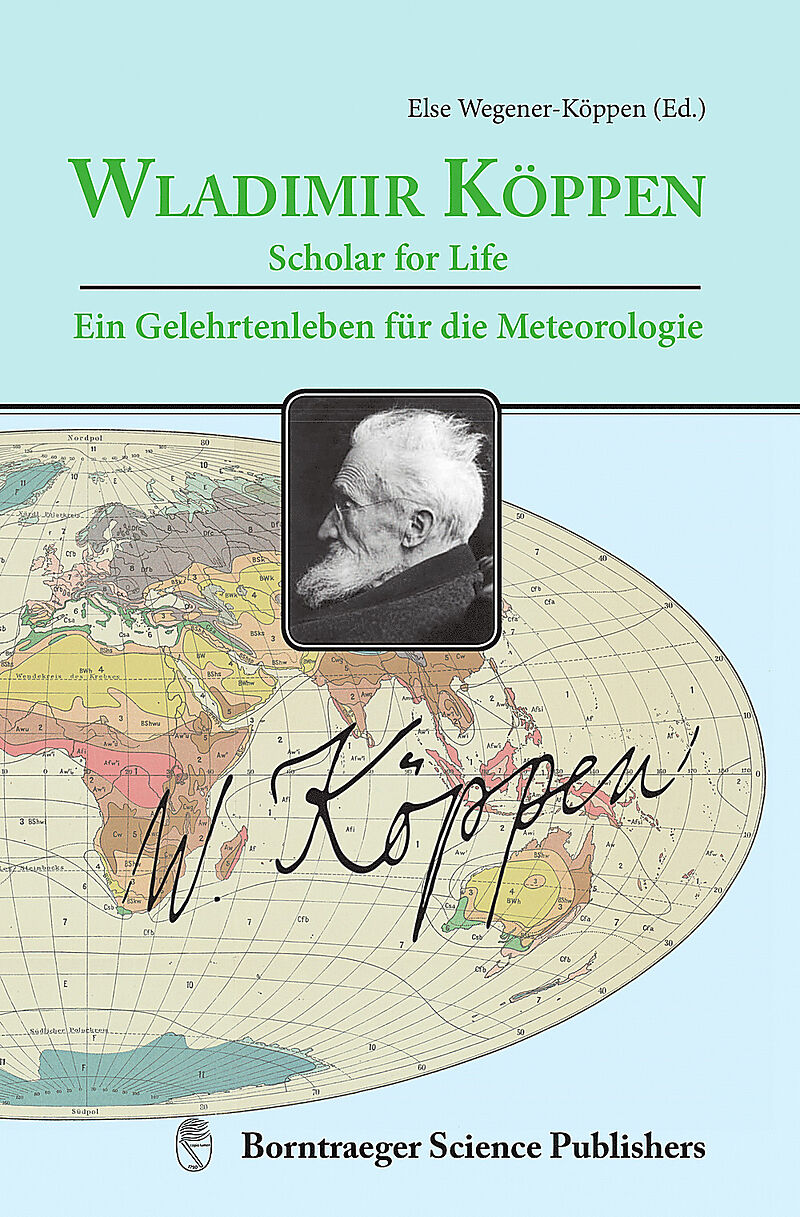 Wladimir Köppen - Scholar for Life Wladimir Köppen - ein Gelehrtenleben für die Meteorologie