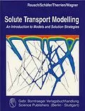 E-Book (pdf) Solute Transport Modelling von Randolf Rausch, Wolfgang Schäfer, René Therrien