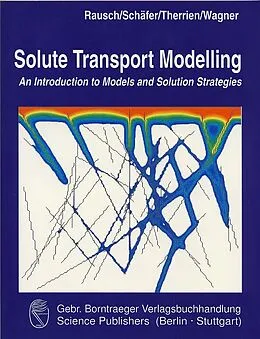 E-Book (pdf) Solute Transport Modelling von Randolf Rausch, Wolfgang Schäfer, René Therrien