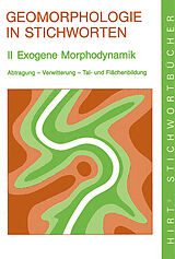 Kartonierter Einband Geomorphologie in Stichworten / Exogene Morphodynamik von Berthold Bauer, Hans Fischer, Herbert Wilhelmy