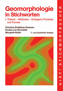 Kartonierter Einband Geomorphologie in Stichworten I von Christine Embleton-Hamann, Kirsten von Elverfeldt, Margreth Keiler