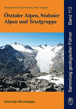 Kartonierter Einband Ötztaler Alpen, Stubaier Alpen und Texelgruppe von Georg Hoinkes, Karl Krainer, Peter Tropper