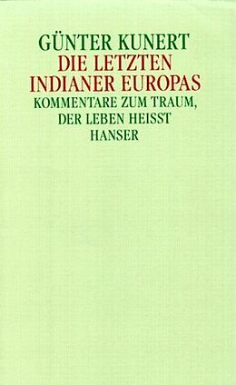 Fester Einband Die letzten Indianer Europas von Günter Kunert