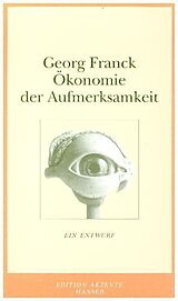 Kartonierter Einband Ökonomie der Aufmerksamkeit von Georg Franck