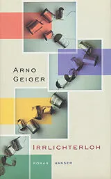 Fester Einband Irrlichterloh von Arno Geiger