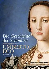Fester Einband Die Geschichte der Schönheit von Umberto Eco
