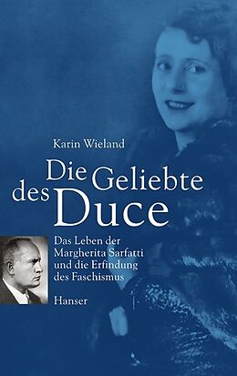 Fester Einband Die Geliebte des Duce von Karin Wieland