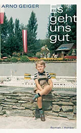 Fester Einband Es geht uns gut von Arno Geiger