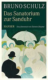 Fester Einband Das Sanatorium zur Sanduhr von Bruno Schulz
