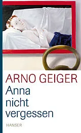 Fester Einband Anna nicht vergessen von Arno Geiger