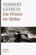 E-Book (epub) Die Winter im Süden von Norbert Gstrein