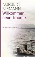E-Book (epub) Willkommen neue Träume von Norbert Niemann
