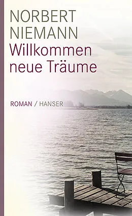 E-Book (epub) Willkommen neue Träume von Norbert Niemann