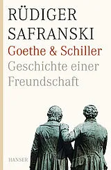 E-Book (epub) Goethe und Schiller. Geschichte einer Freundschaft von Rüdiger Safranski
