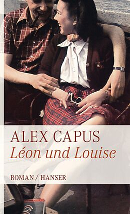 Fester Einband Léon und Louise von Alex Capus