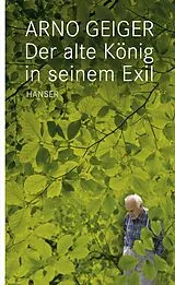 E-Book (epub) Der Alte König in seinem Exil von Arno Geiger