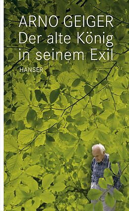 E-Book (epub) Der Alte König in seinem Exil von Arno Geiger