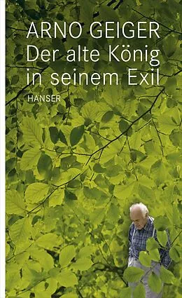 E-Book (epub) Der Alte König in seinem Exil von Arno Geiger