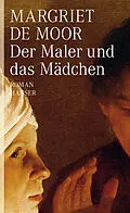 E-Book (epub) Der Maler und das Mädchen von Margriet de Moor