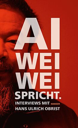 E-Book (epub) Ai Weiwei spricht von Weiwei Ai, Hans Ulrich Obrist