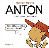 Fester Einband Anton und seine Freunde von Ole Könnecke