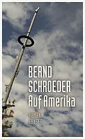 E-Book (epub) Auf Amerika von Bernd Schroeder