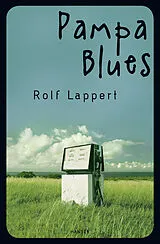 E-Book (epub) Pampa Blues von Rolf Lappert