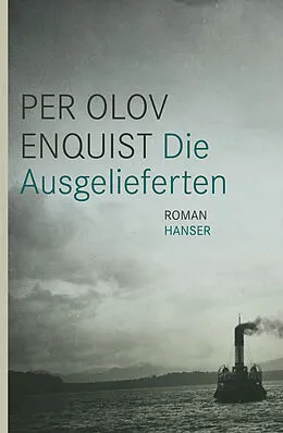 E-Book (epub) Die Ausgelieferten von Per Olov Enquist