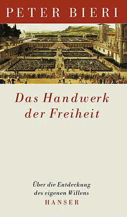 E-Book (epub) Das Handwerk der Freiheit von Peter Bieri