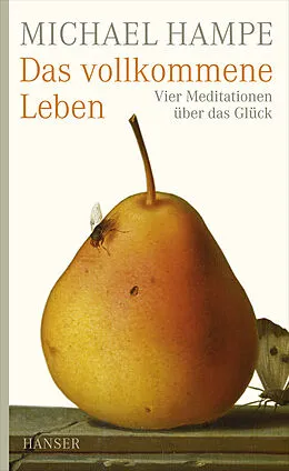 E-Book (epub) Das vollkommene Leben von Michael Hampe