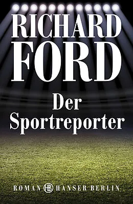 E-Book (epub) Der Sportreporter von Richard Ford