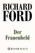 E-Book (epub) Der Frauenheld von Richard Ford
