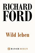 E-Book (epub) Wild Leben von Richard Ford