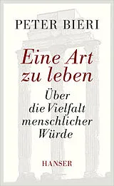 Fester Einband Eine Art zu leben von Peter Bieri