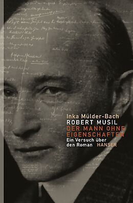 Fester Einband Robert Musil: Der Mann ohne Eigenschaften von Inka Mülder-Bach