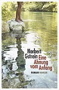 E-Book (epub) Eine Ahnung vom Anfang von Norbert Gstrein