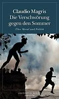 E-Book (epub) Die Verschwörung gegen den Sommer von Claudio Magris