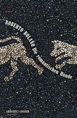 Fester Einband Die romantischen Hunde von Roberto Bolaño