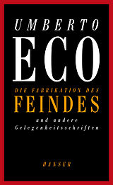 E-Book (epub) Die Fabrikation des Feindes und andere Gelegenheitsschriften von Umberto Eco