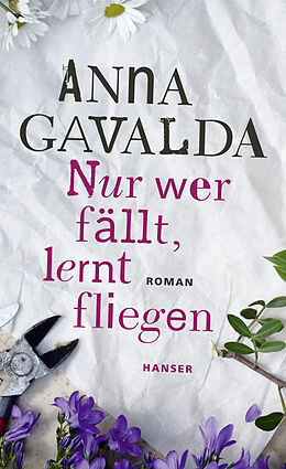 E-Book (epub) Nur wer fällt, lernt fliegen von Anna Gavalda