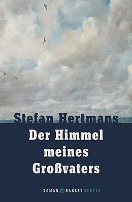 E-Book (epub) Der Himmel meines Großvaters von Stefan Hertmans