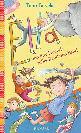 E-Book (epub) Ella und ihre Freunde außer Rand und Band von Timo Parvela