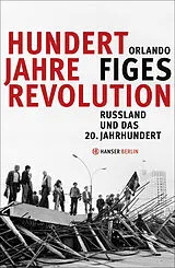 Fester Einband Hundert Jahre Revolution von Orlando Figes