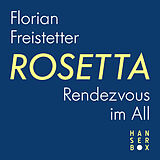 E-Book (epub) Rosetta - Rendezvous im All von Florian Freistetter
